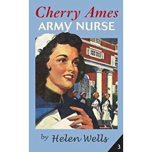 Cherry Ames, Army Nurse, Paperback - Helen Wells imagine