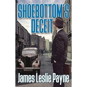 Shoebottom's Deceit, Paperback - James Leslie Payne imagine