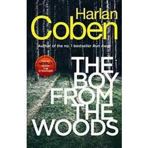 Boy from the Woods. New from the #1 bestselling creator of the hit Netflix series The Stranger, Paperback - Harlan Coben imagine