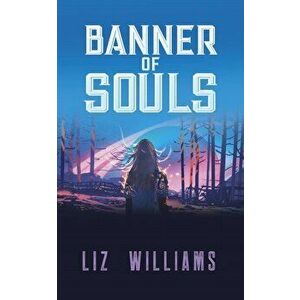 Banner of Souls, Paperback - Liz Williams imagine