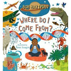 Where Do I Come From?, Hardback - Bob Hartman imagine