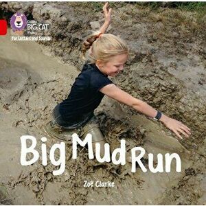 Big Mud Run Big Book. Band 02a/Red a - Zoe Clarke imagine
