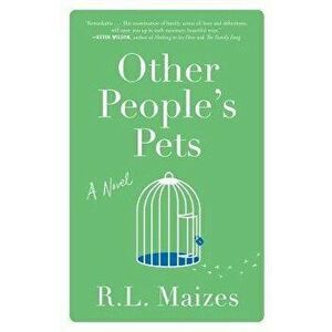 Other People's Pets, Hardback - R.L. Maizes imagine