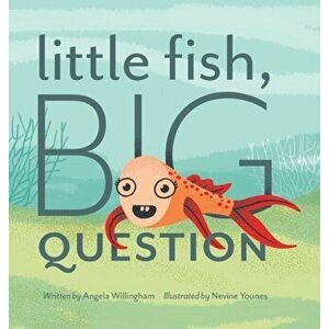 Little Fish, Big Question, Hardcover - *** imagine