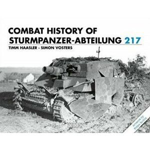 Combat History of Sturmpanzer-Abteilung 217, Hardback - Simon Vosters imagine