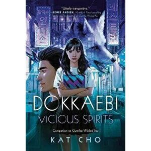 Dokkaebi: Vicious Spirits, Paperback - Kat Cho imagine