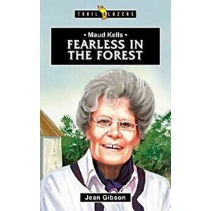 Maud Kells. Fearless in the Forest, Paperback - Jean Gibson imagine
