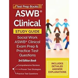 ASWB Clinical Study Guide: Social Work ASWB Clinical Exam Prep and Practice Test Questions [3rd Edition Book], Paperback - *** imagine