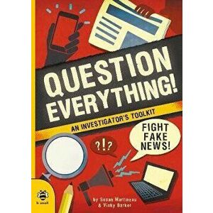 Question Everything!, Paperback - Susan Martineau imagine
