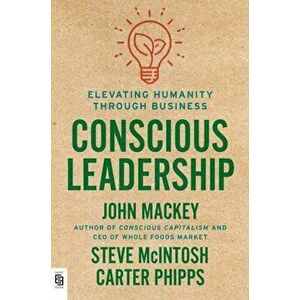 Conscious Leadership, Paperback - Carter Phipps imagine