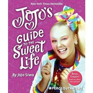 JoJo's Guide to the Sweet Life. #PeaceOutHaterz, Paperback - Jojo Siwa imagine