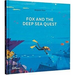 Fox and the Deep Sea Quest, Hardback - Benjamin Flouw imagine