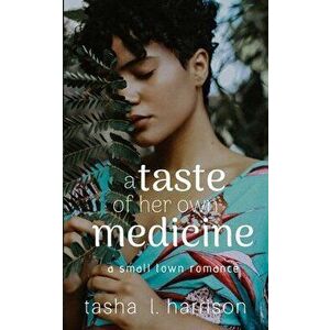 A Taste of Her Own Medicine, Paperback - Tasha L. Harrison imagine