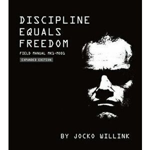 Discipline Equals Freedom: Field Manual Mk1-Mod1, Hardcover - Jocko Willink imagine