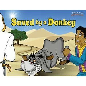 Saved by a Donkey: The story of Balaam's Donkey, Paperback - Bible Pathway Adventures imagine