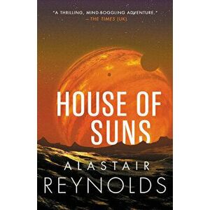 House of Suns, Paperback - Alastair Reynolds imagine