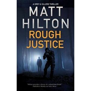 Rough Justice, Paperback - Matt Hilton imagine