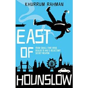 East of Hounslow (Jay Qasim, Book 1), Paperback - Khurrum Rahman imagine