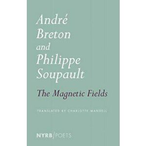 Magnetic Fields, Paperback - Philippe Soupault imagine