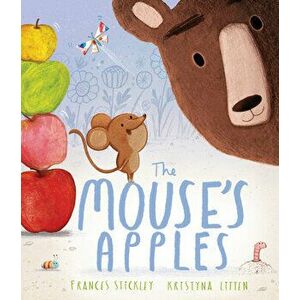 The Mouse's Apples, Hardcover - Frances Stickley imagine