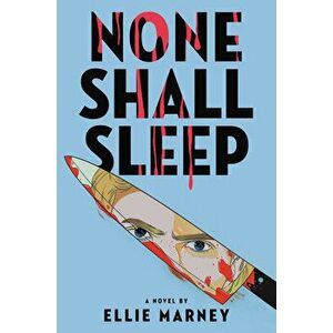 None Shall Sleep, Hardcover - Ellie Marney imagine