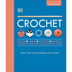 Crochet: Over 130 Techniques and Stitches, Hardcover - *** imagine