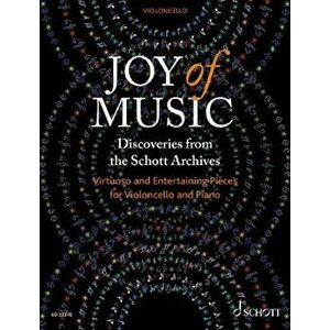 Joy of Music ?Discoveries from the Schott Archives. Virtuoso and Entertaining Pieces for Cello and Piano - *** imagine