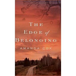 Edge of Belonging, Hardcover - Amanda Cox imagine