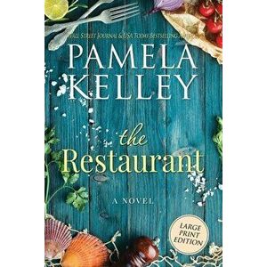 The Restaurant: Large Print Edition, Paperback - Pamela M. Kelley imagine