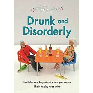 Jeffrey and Janice: Drunk and Disorderly, Hardback - Thea Musselwhite imagine