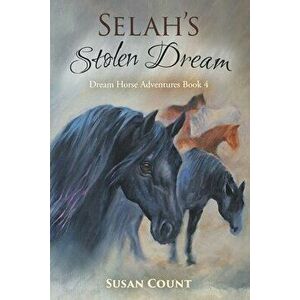 Selah's Stolen Dream, Paperback - Susan Count imagine