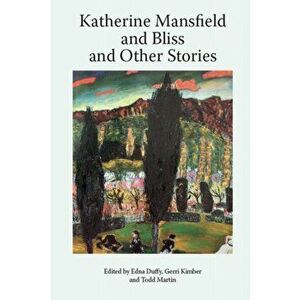Katherine Mansfield and Bliss and Other Stories, Hardback - *** imagine