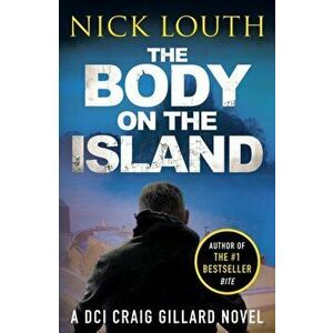 Body on the Island, Paperback - Nick Louth imagine