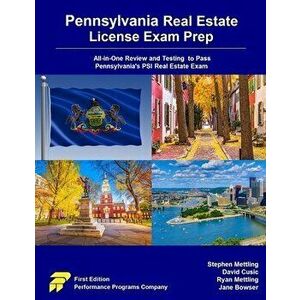 Pennsylvania Real Estate License Exam Prep: All-in-One Review and Testing to Pass Pennsylvania's PSI Real Estate Exam - David Cusic imagine
