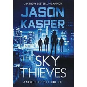 The Sky Thieves, Hardcover - Jason Kasper imagine