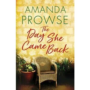 Day She Came Back, Paperback - Amanda Prowse imagine