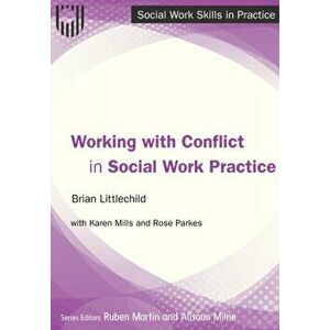 Working with Conflict in Social Work Practice, Paperback - Rose Parkes imagine