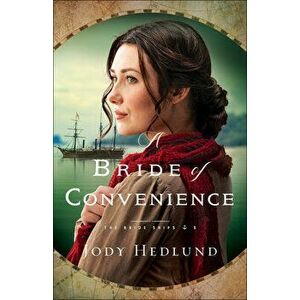 A Bride of Convenience, Paperback - Jody Hedlund imagine