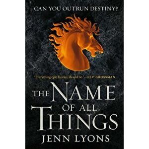 Name of All Things, Paperback - Jenn Lyons imagine
