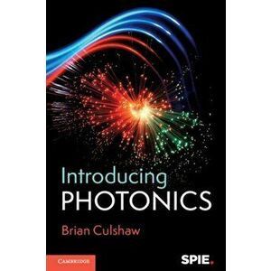 Introducing Photonics, Paperback - Brian Culshaw imagine