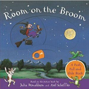 Room on the Broom: A Push, Pull and Slide Book, Board book - Julia Donaldson imagine