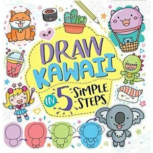 Draw Kawaii in Five Simple Steps, Paperback - Jess Bradley imagine