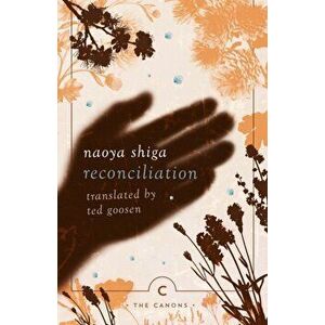 Reconciliation, Paperback - Naoya Shiga imagine