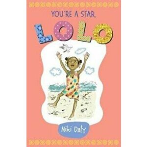 You're a Star, Lolo, Paperback - Niki Daly imagine