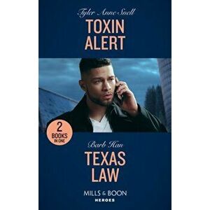 Toxin Alert / Texas Law. Toxin Alert / Texas Law (an O'Connor Family Mystery), Paperback - Barb Han imagine