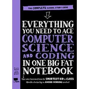 Everything You Need to Ace Computer Science and Coding in One Big Fat Notebook, Paperback - *** imagine