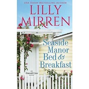 Seaside Manor Bed and Breakfast, Paperback - Lilly Mirren imagine