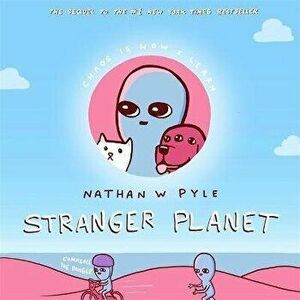 Stranger Planet, Hardback - Nathan W. Pyle imagine