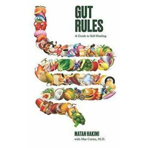Gut Rules: A Guide to Self-Healing, Paperback - Mar Cortes imagine