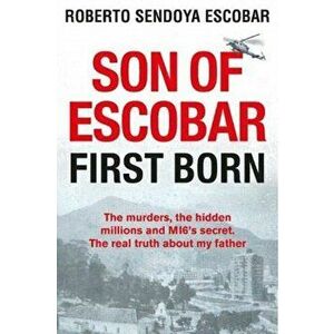 Son of Escobar. First Born, Hardback - Roberto Sendoya Escobar imagine